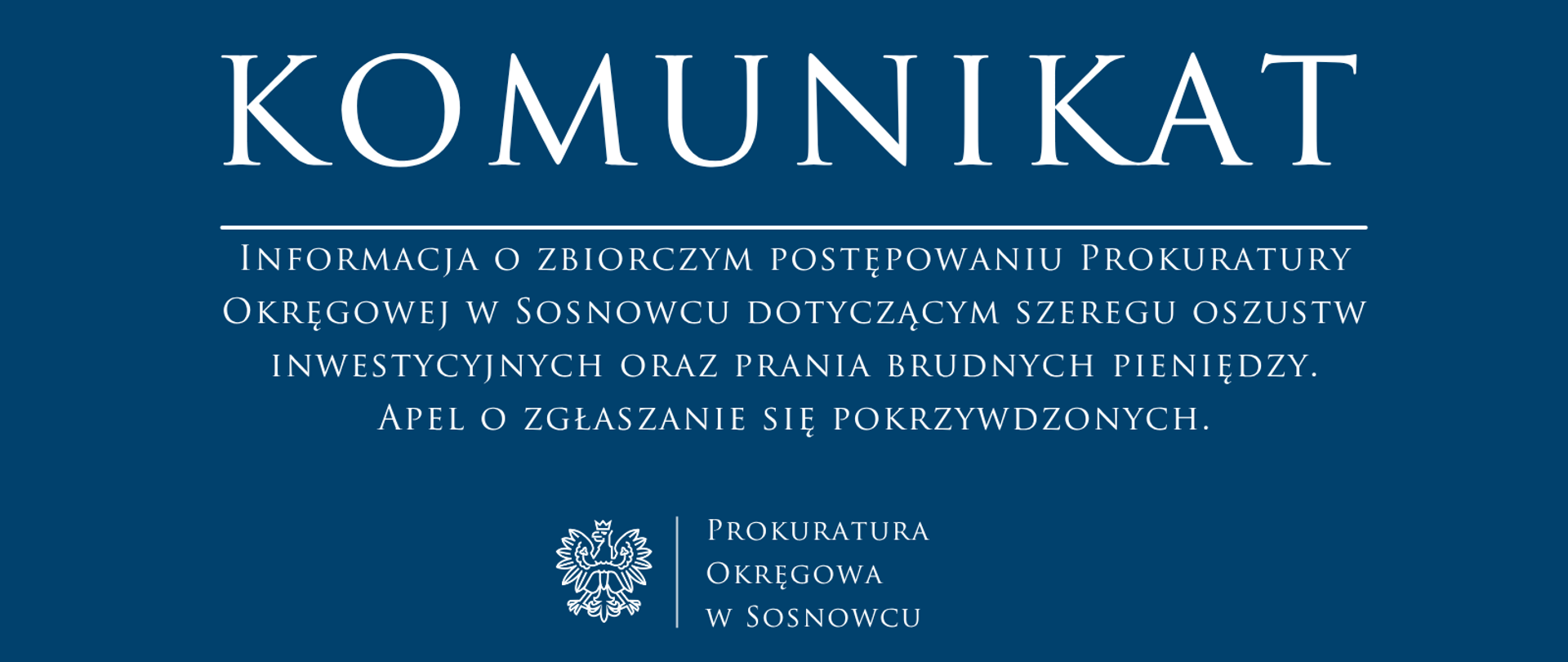 Informacja o zbiorczym postępowaniu Prokuratury Okręgowej w Sosnowcu dotyczącym szeregu oszustw inwestycyjnych oraz prania brudnych pieniędzy. Apel o zgłaszanie się pokrzywdzonych.
