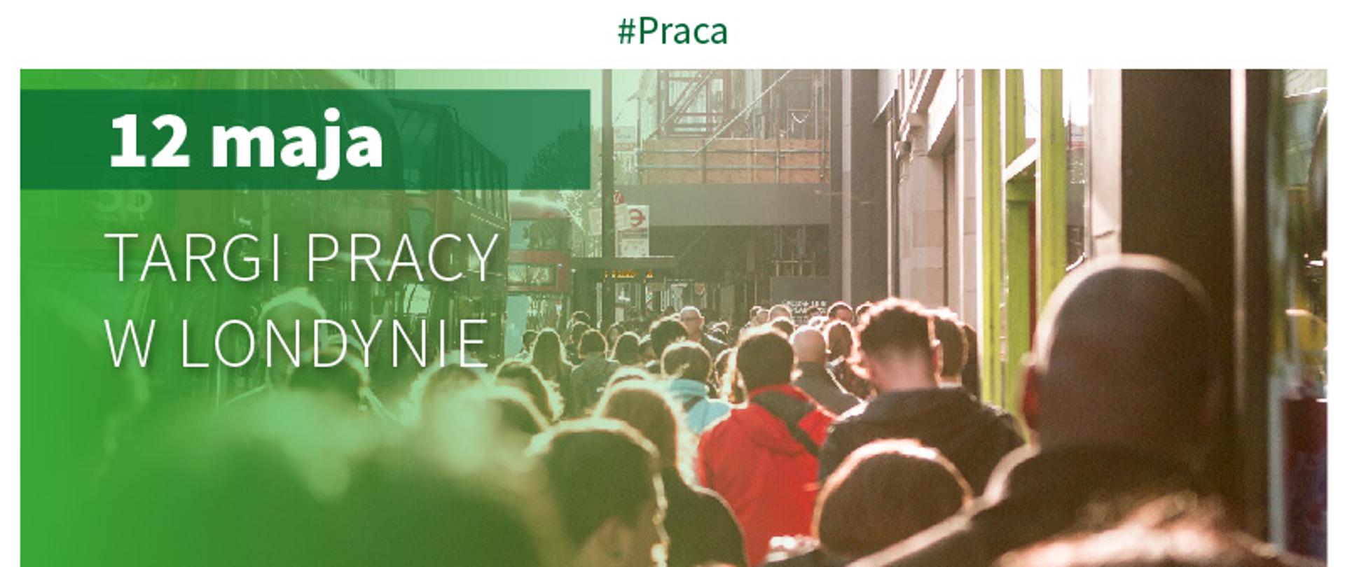 12 maja targi pracy w Londynie