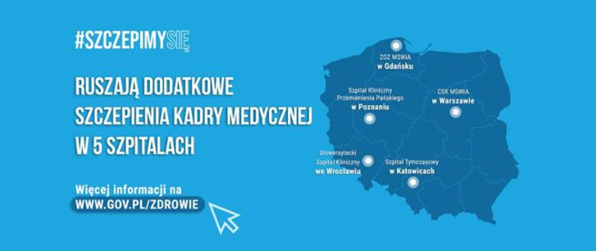 Na ilustracji po prawej stronie kadru mapa Polski. Na niej zaznaczone 5 punktów placówek, w której ruszyły dodatkowe szczepienia dla kadry medycznej. Po lewej stronie kadru info. o starcie dodatkowych szczepień oraz odnośnik do rządowej strony z informacjami dot. szczepienia. 