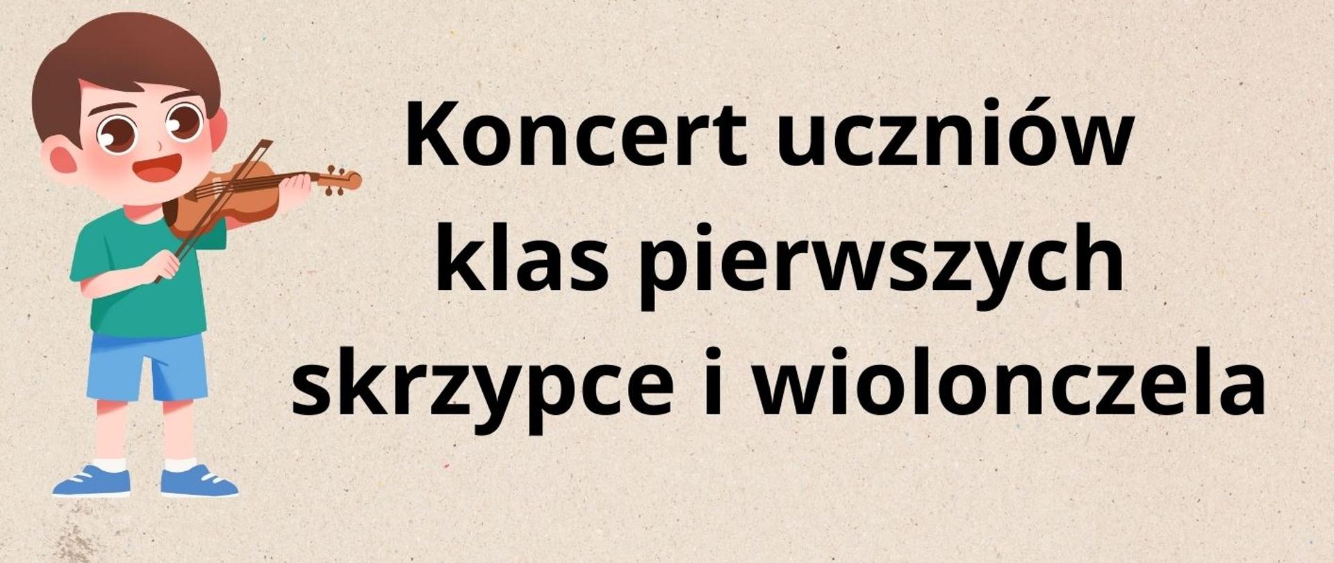 koncert uczniów klas pierwszych skrzypce i wiolonczela