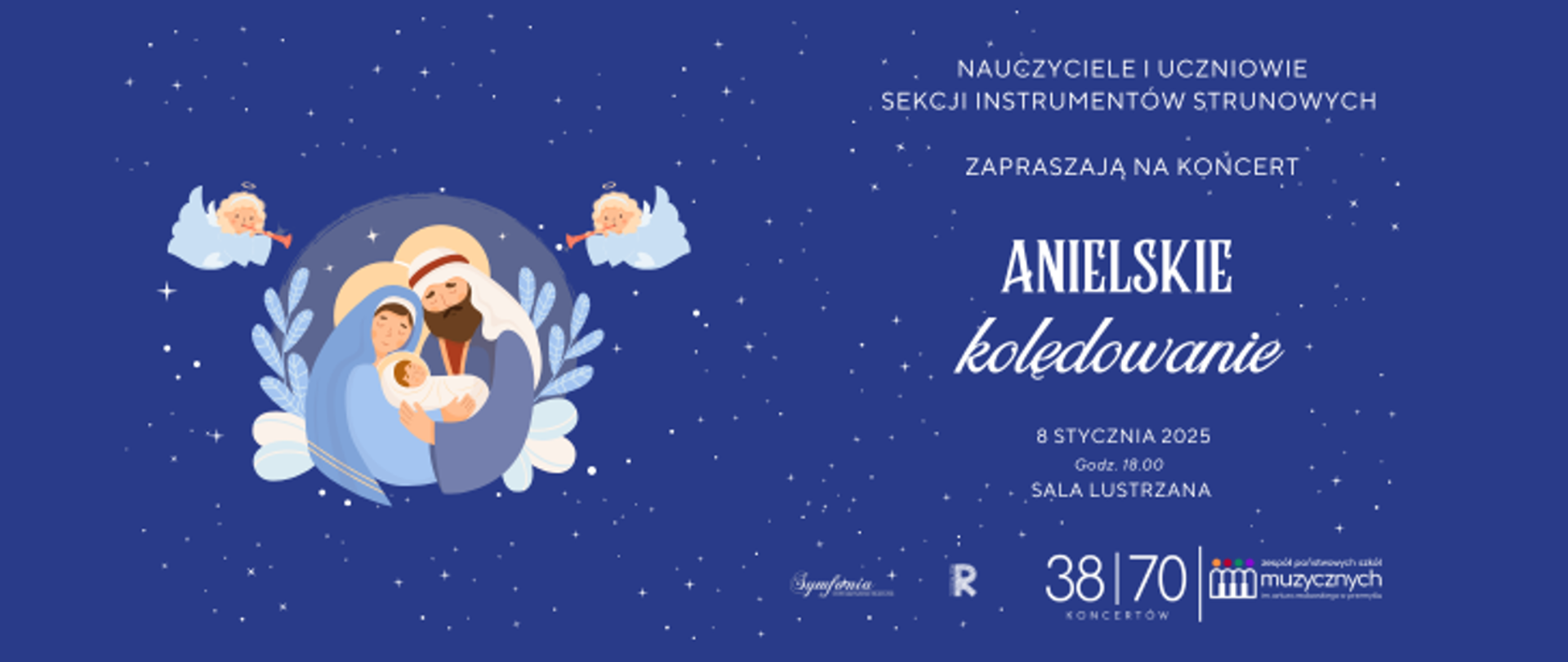 Grafika informacyjna o koncercie 38 z 70 koncertów jubileuszowych. Koncert Anielskie kolędowanie. 8 stycznia 2025, 18:00, Sala Lustrzana