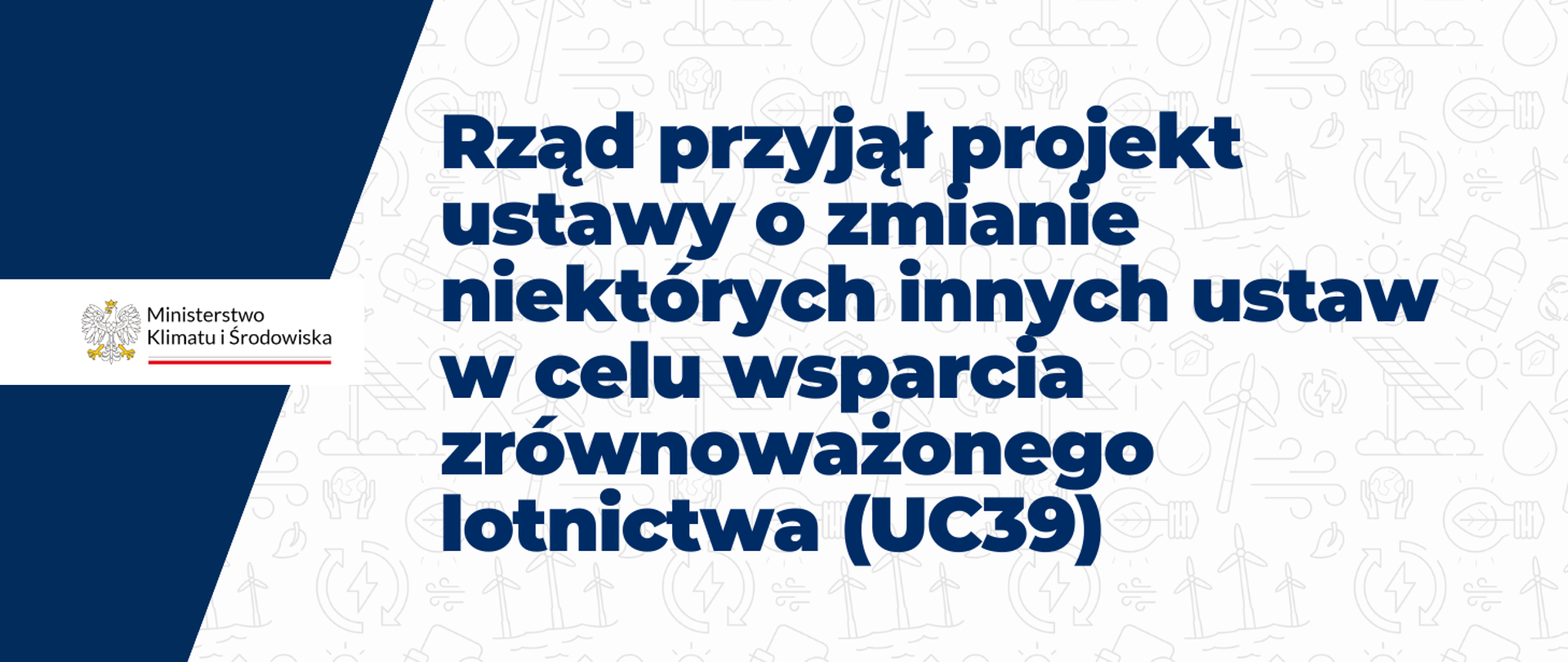 Rząd przyjął projekt ustawy o zmianie niektórych innych ustaw w celu wsparcia zrównoważonego lotnictwa (UC39)
