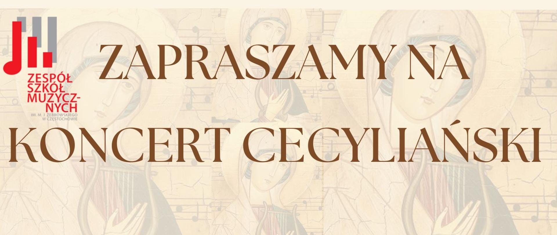 Beżowe tło z grafikami św. Cecylii, logo szkoły, tekst dotyczący koncertu Cecyliańskiego 20 listopada o godz. 18.00 w Auli ZSM