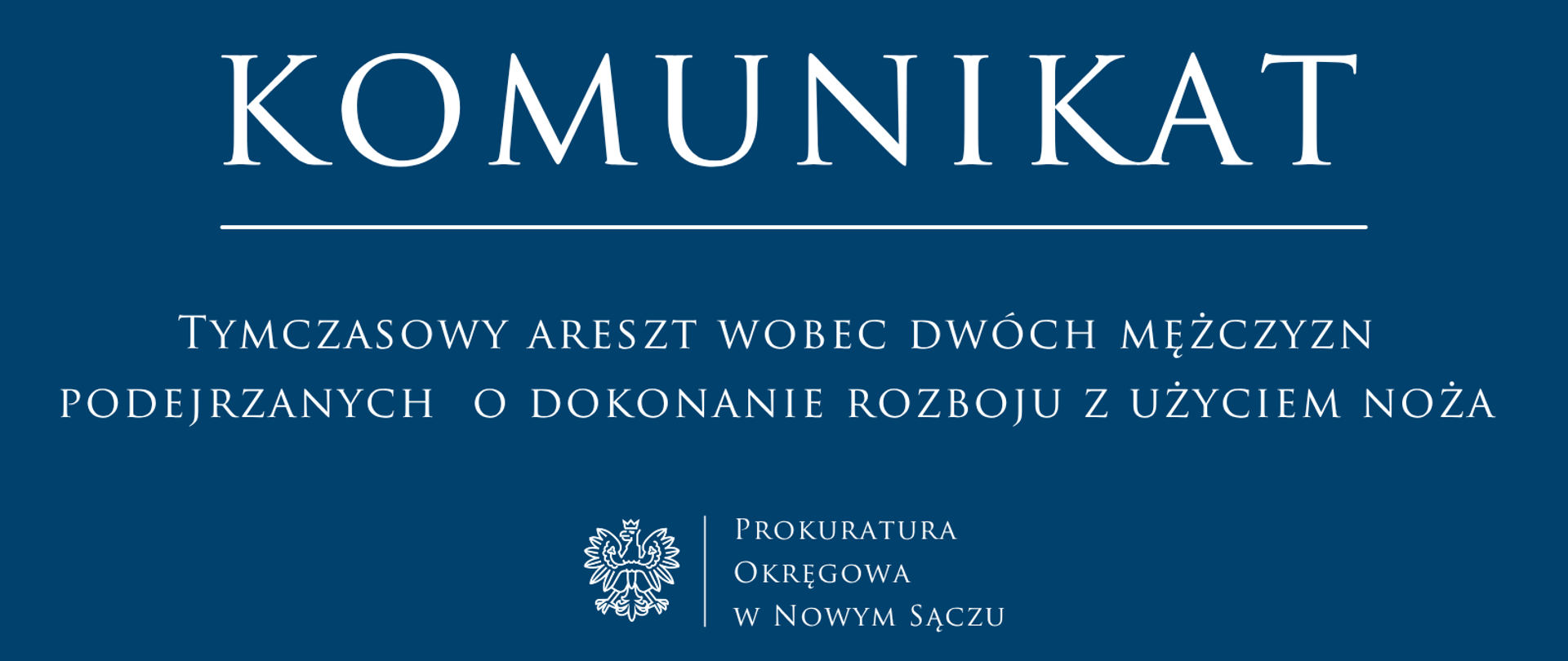 Tymczasowy areszt wobec dwóch mężczyzn podejrzanych
o dokonanie rozboju z użyciem noża
