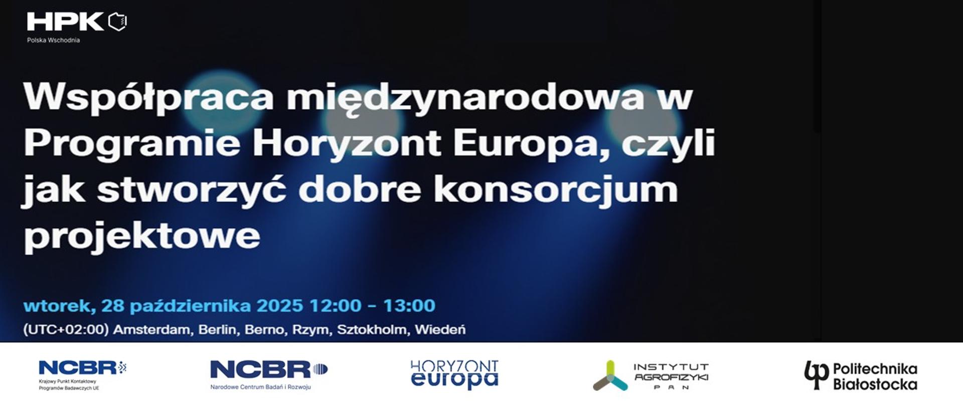 Horyzontalny Punkt Kontaktowy zaprasza na szkolenie pt.: „Współpraca międzynarodowa w Programie Horyzont Europa, czyli jak stworzyć dobre konsorcjum projektowe”