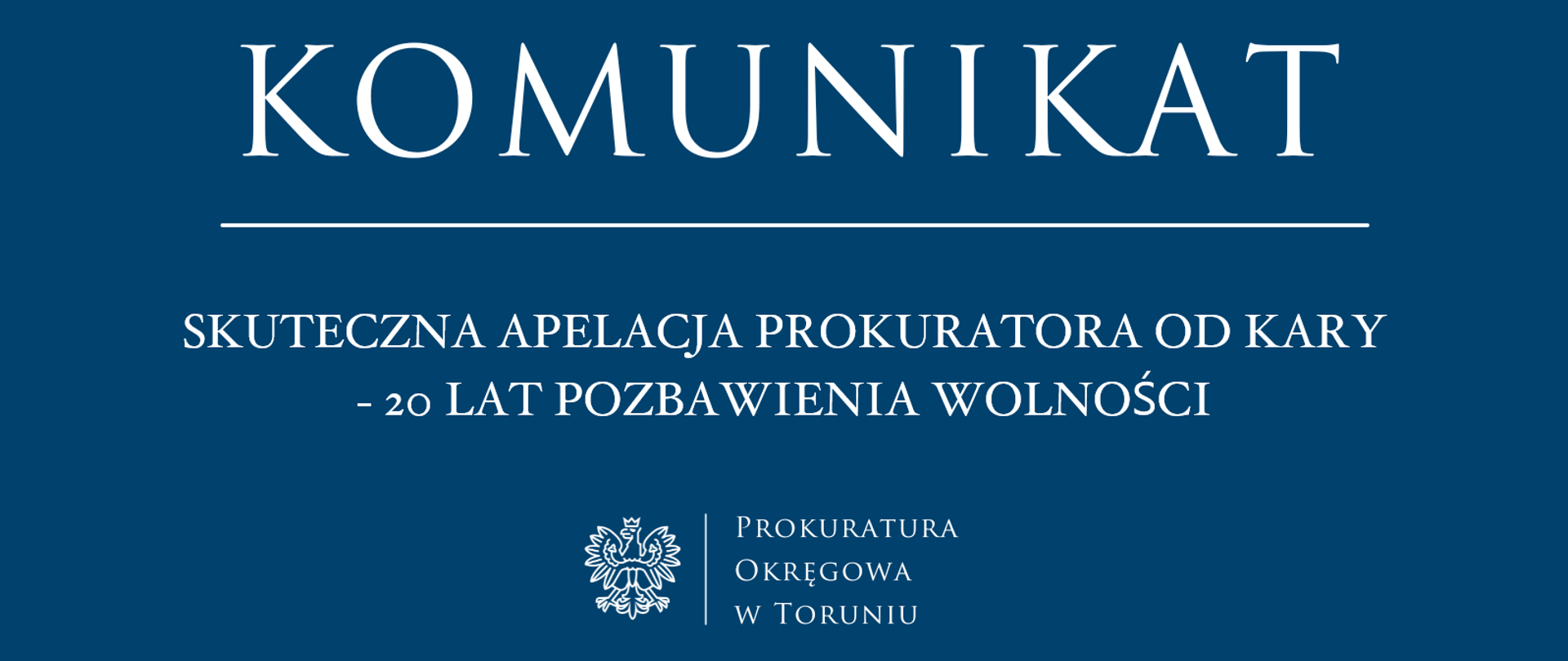 Skuteczna apelacja prokuratora od kary - 20 lat pozbawienia wolności