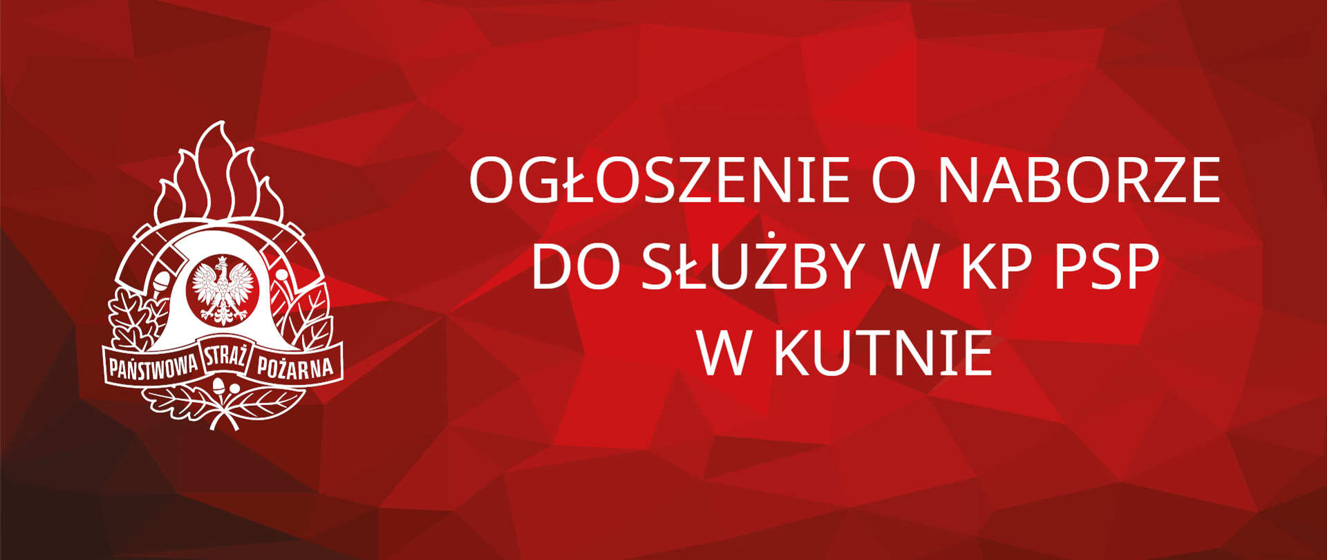 Grafika na czerwonym tle z logiem PSP a na niej napis "Ogłoszenie o naborze do służby w KP PSP w Kutnie"