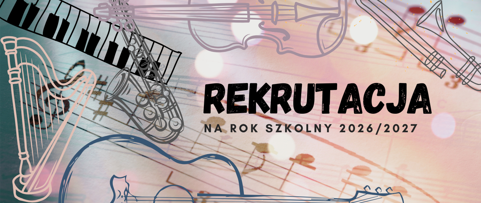 Tło grafiki to pięciolinie z nutami o różnej intensywności (kolorystyka jasno różowo-niebieska). Na tym tle znajdują się kontury instrumentów tj. Harfa, klawiatura fortepianowa, saksofon, gitara, skrzypce, puzon (kolory delikatny róż szarości, niebieski i czerń) oraz czarne napisy REKRUTACJA NA ROK SZKOLNY 2026/2027