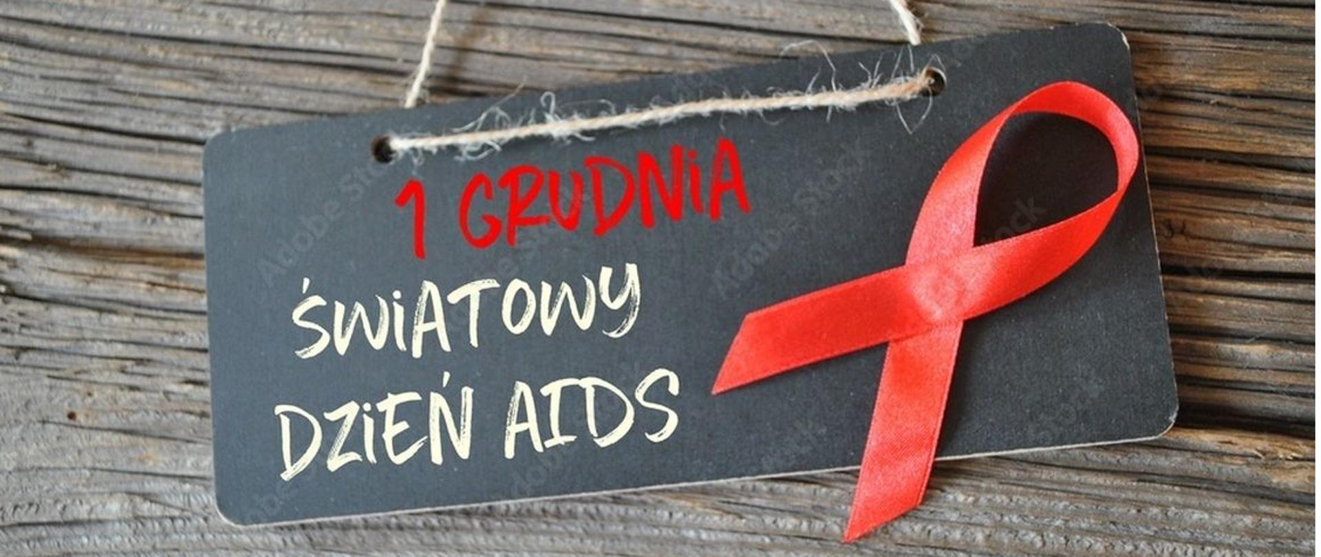 Zdjęcie przedstawia napis 1 grudnia światowy dzień AIDS