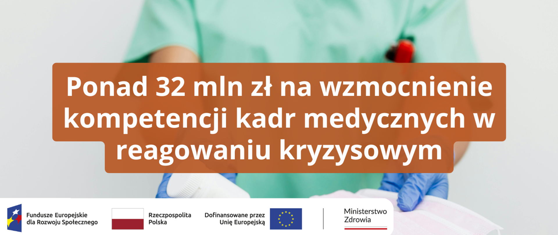 Ponad 32 mln zł na wzmocnienie kompetencji kadr medycznych w reagowaniu kryzysowym www