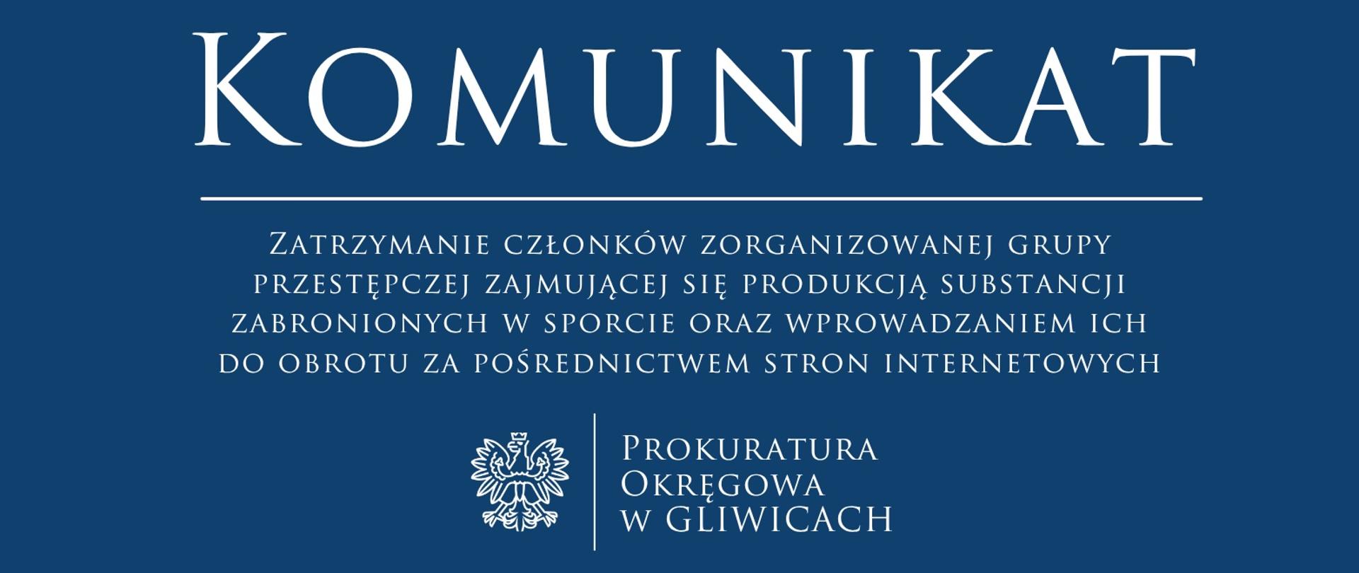Zatrzymanie członków zorganizowanej grupy przestępczej zajmującej się produkcją substancji zabronionych w sporcie oraz wprowadzaniem ich do obrotu za pośrednictwem stron internetowych