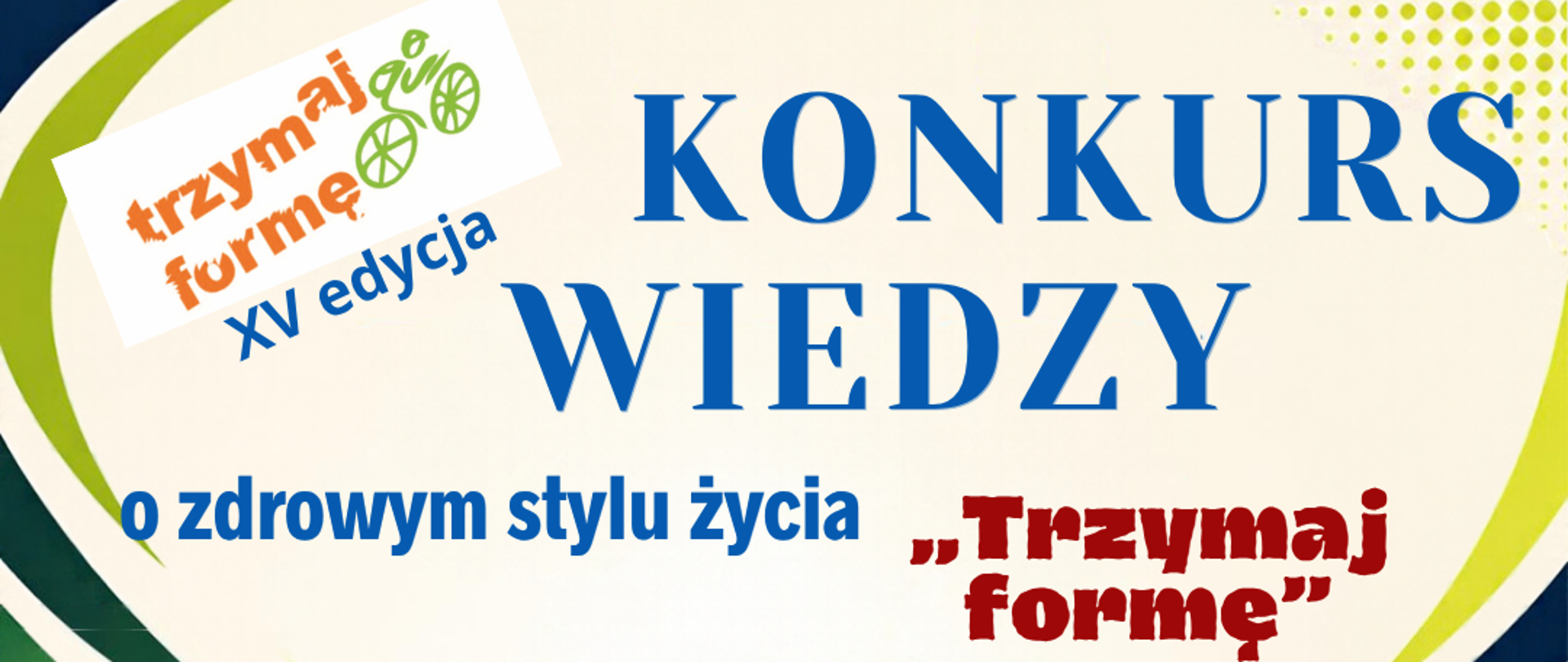 Plakat informujący o XV edycji konkursu wiedzy Trzymaj formę