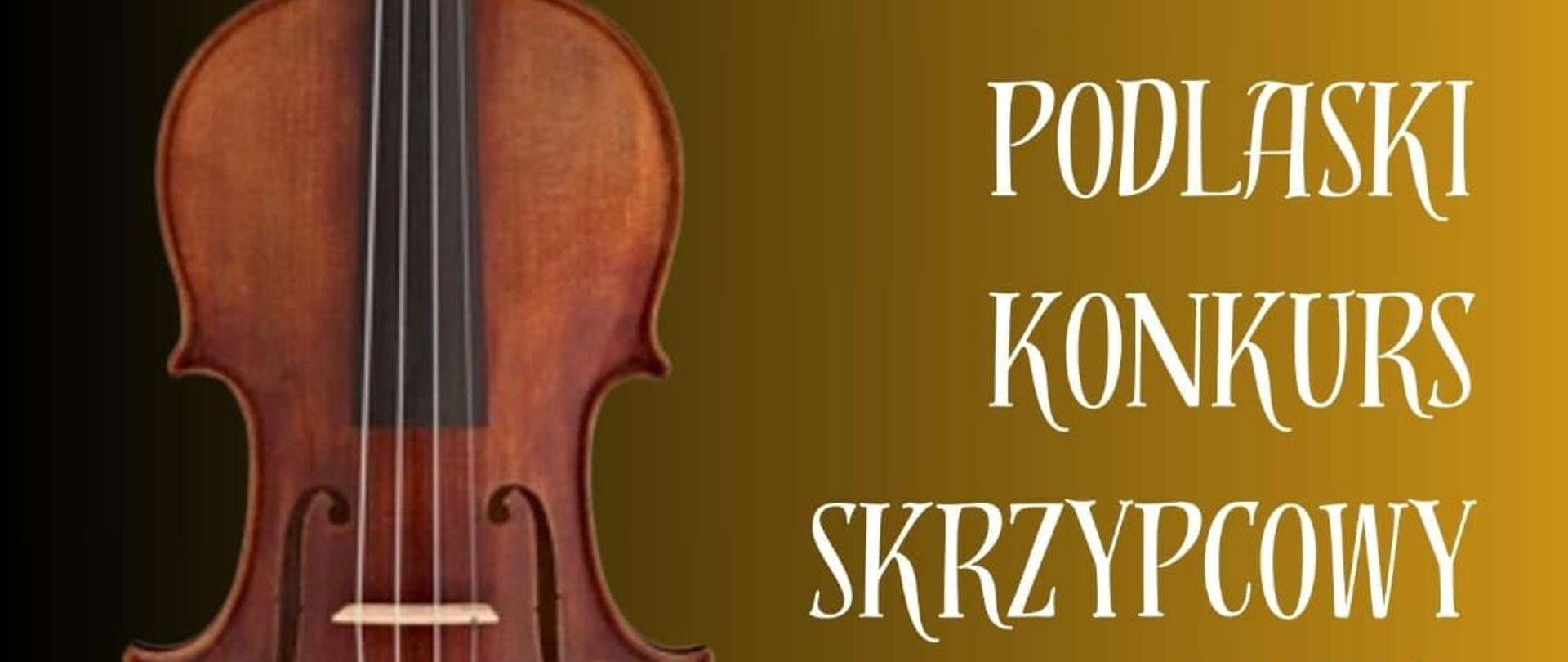 Plakat w gradiencie czarno-złotym, po lewej stronie zdjęcie skrzypiec w pionie, po prawej stronie informacje dotyczące konkursu. Szczegóły tekstu w treści artykułu.