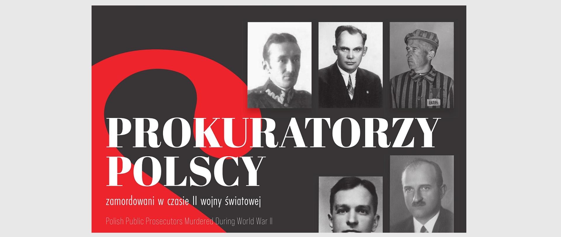 plakat dot. wystawy poświęconej Polkim Prokuratorom zamordowanym w czasie II wojny światowej - na grafice czarno białe sylwetki prokuratorów 