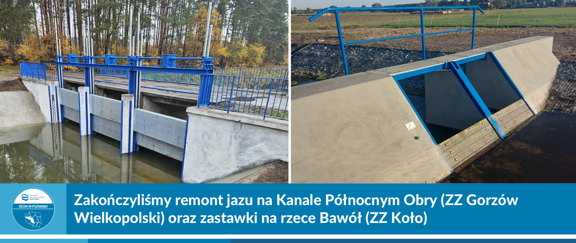 Zakończyliśmy remont budowli piętrzących na Kanale Północnym Obry (ZZ Gorzów Wielkopolski) oraz rzece Bawół (ZZ Koło)
