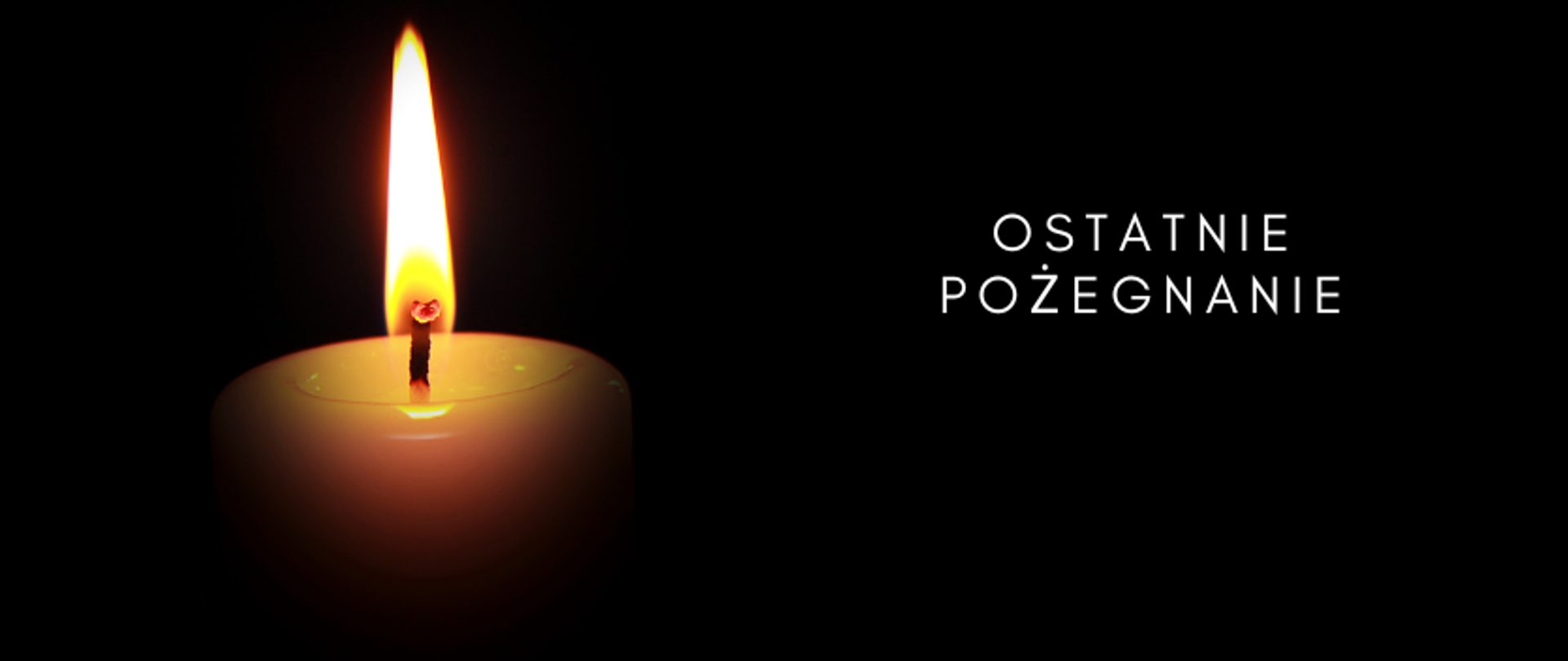 na zdjęciu czarne tło po lewej stronie paląca się świeca po prawej napis białymi literami ostatnie pozegnanie