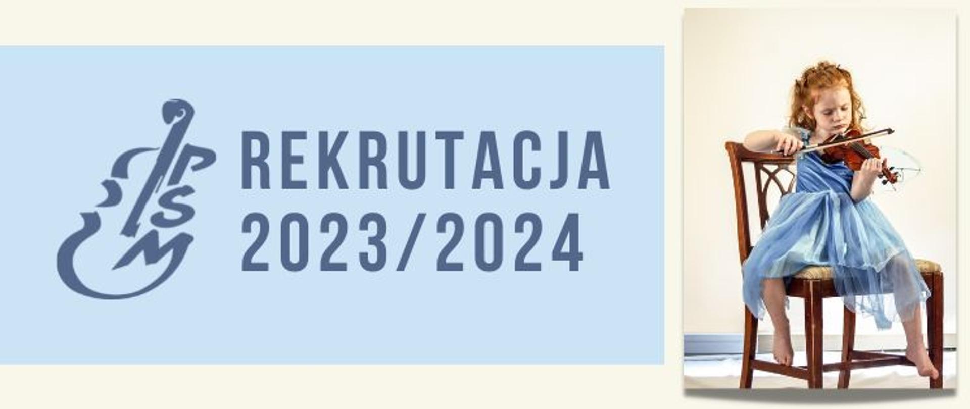 Grafika z logo szkoły i napisem "rekrutacja 2023/2024", po prawej zdjęcie dziewczynki w niebieskiej sukience, która siedzi na brązowym krześle i gra na skrzypcach