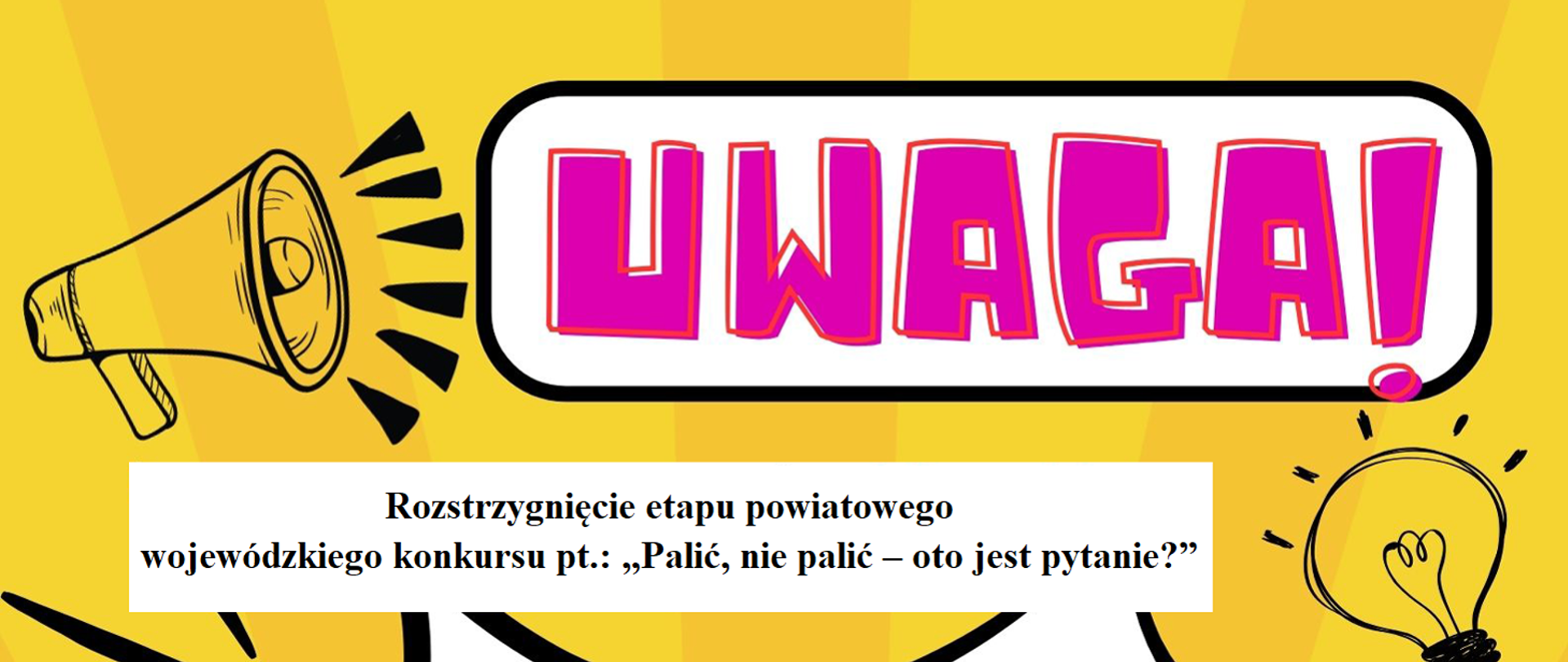 Wyniki konkursu "Palić, nie palić - oto jest pytanie?"