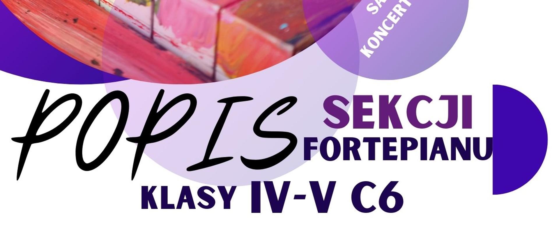 Plakat informacyjny dotyczący Popisu klasy fortepianu kl. IV - V C6 odbywającego się w dniu 13.05.2025 o godz. 17.30.