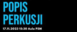Plakat informacyjny dotyczący popisu klasy perkusji, odbywającego się w dniu 17.11.2023 r. o godz. 15.30.