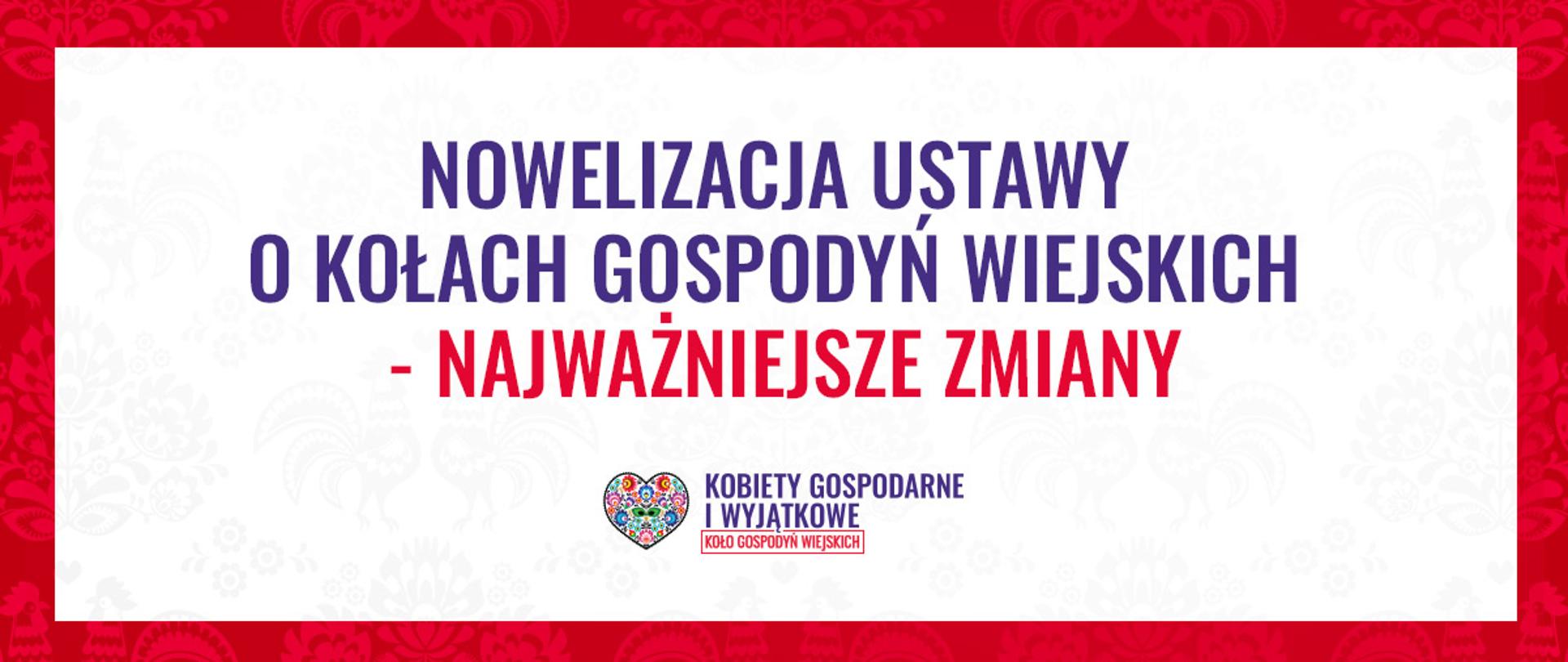 Grafika z napisem "Nowelizacja Ustawy o kołach gospodyń wiejskich - najważniejsze zmiany"