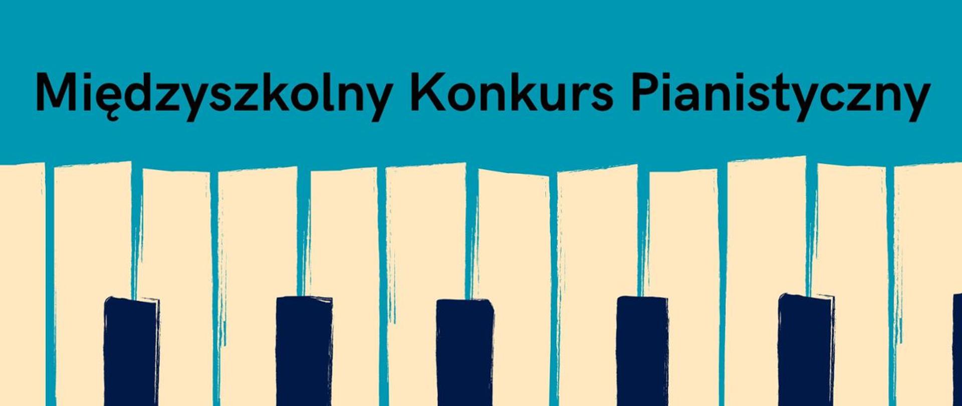 Za zdjęciu grafika klawiatury fortepianowej, u góry napis Międzyszkolny Konkurs Pianistyczny