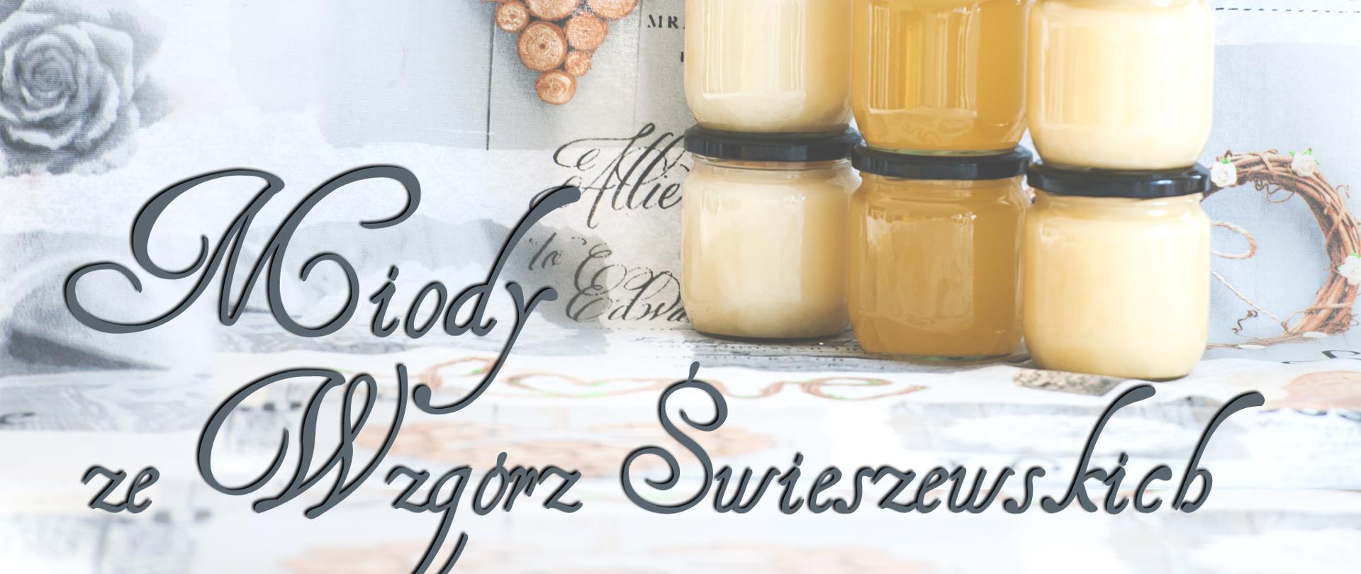 Miody ze Wzgórz Świeszewskich
