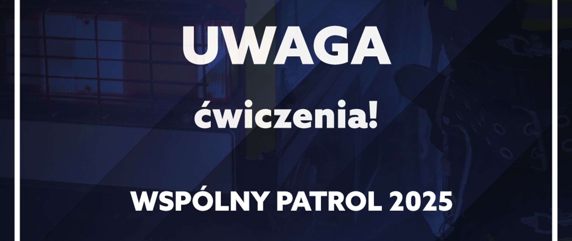 Grafika informująca o ćwiczeniach - Wspólny Patrol 2025 