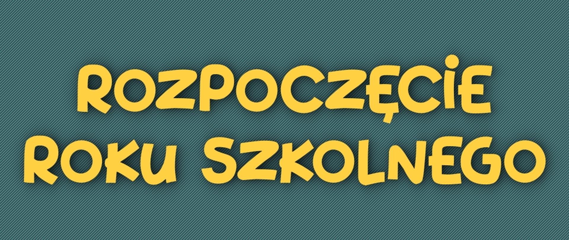 Rozpoczęcie roku szkolnego - baner - seledynowe tło, żółte litery