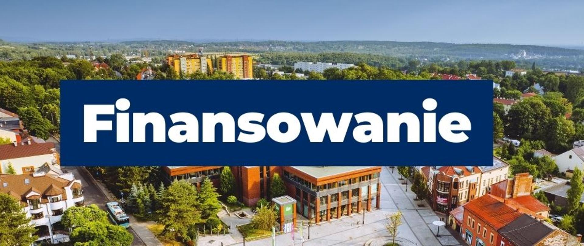na grafice znajduje się panorama miasta Jaworzno. Na środku grafiki widnieje napis: Finansowanie.
