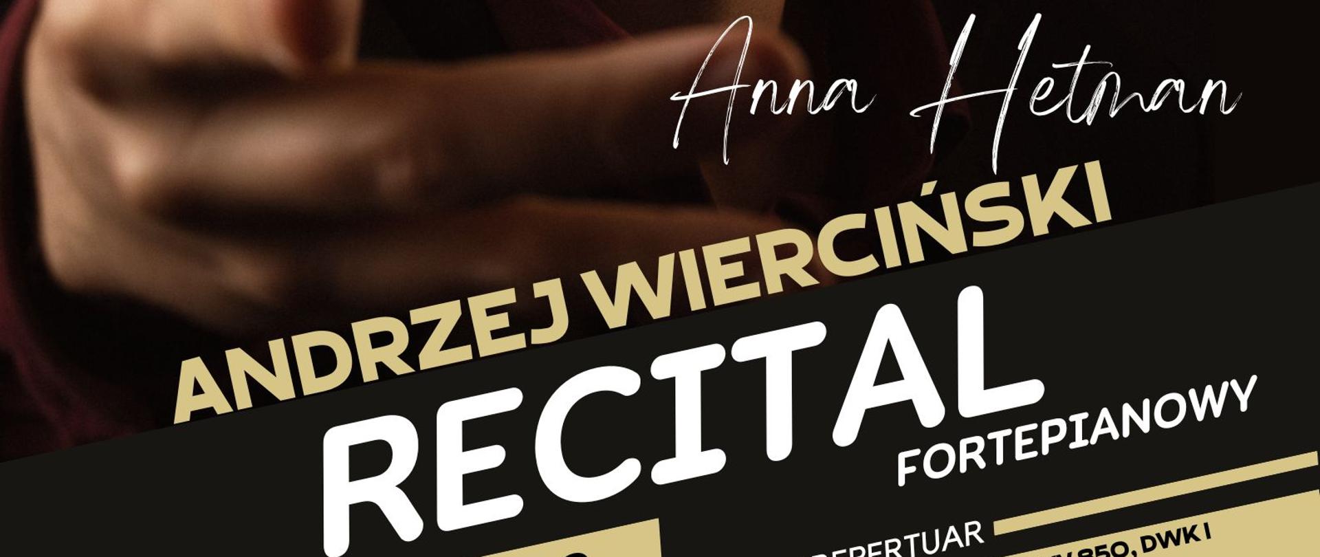 Plakat informacyjny dotyczący Recitalu fortepianowego Andrzeja Wiercińskiego odbywający się w dniu 19.06.2023 r. o godz. 18.00.