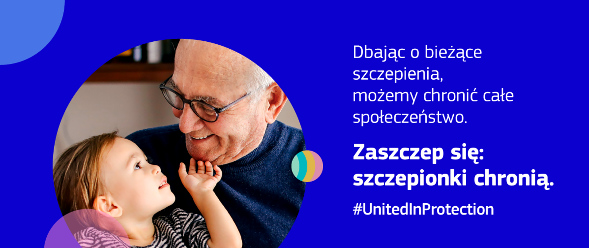 Zdjęcie przedstawiające 1 osobę, dziecko i tekst „Dbając o bieżące szczepienia, możemy chronić całe społeczeństwo."