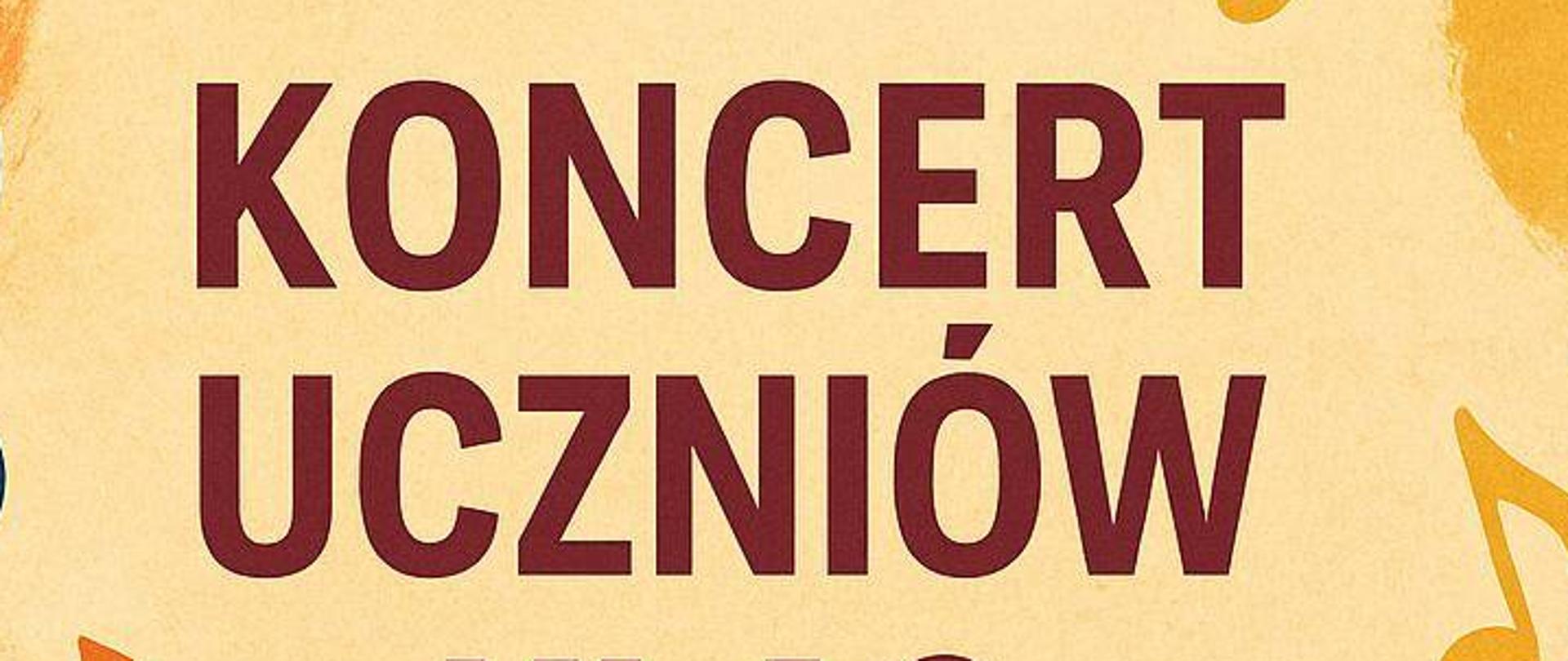 Plakat promujący koncert uczniów klas pierwszych Państwowej Szkoły Muzycznej I st. im. K. Namysłowskiego w Szczebrzeszynie. Na górze, wyśrodkowany napis z nazwą szkoły w kolorze granatowym. Centralnie umieszczony, duży, czerwony napis: „KONCERT UCZNIÓW KLAS PIERWSZYCH”. Poniżej, mniejszymi literami granatowy tekst: „14.05.2025” oraz „godz. 17.30”. Tło plakatu jest jasne, w odcieniu beżowym, z kolorowymi, radosnymi plamami i wirami w ciepłych barwach: pomarańczu, czerwieni, żółci, błękicie i zieleni. W tle znajdują się ilustracje instrumentów muzycznych (gitara, fortepian, trąbka) i nut w różnych kolorach, nadające całości dynamiczny i wesoły charakter.