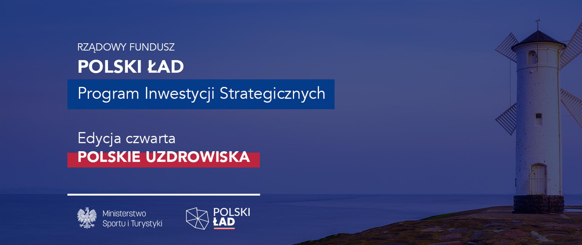 Grafika z napisem Rządowy Fundusz Polski Ład, Program Inwestycji Strategicznych. Edycja czwarta - Polskie Uzdrowiska