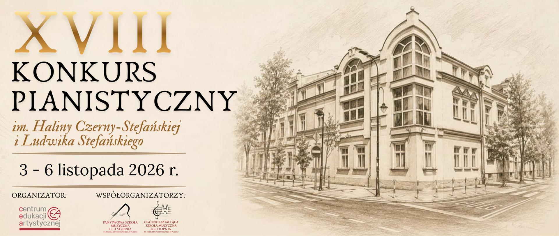 XVIII Konkurs Pianistyczny im Haliny Czerny-Stefańskiej i Ludwika Stefańskiego 3-6 Listopada 2026 r. Ujęcie fasady budynku szkoły
