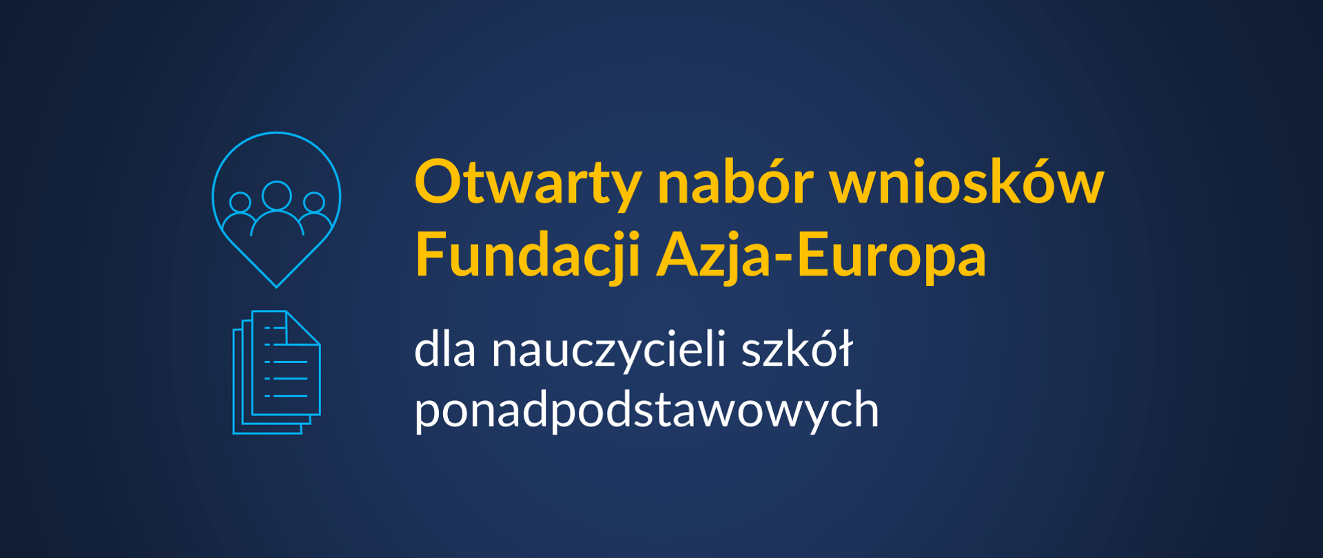 Grafika z tekstem: "Otwarty nabór wniosków Fundacji Azja – Europa dla nauczycieli szkół ponadpodstawowych"