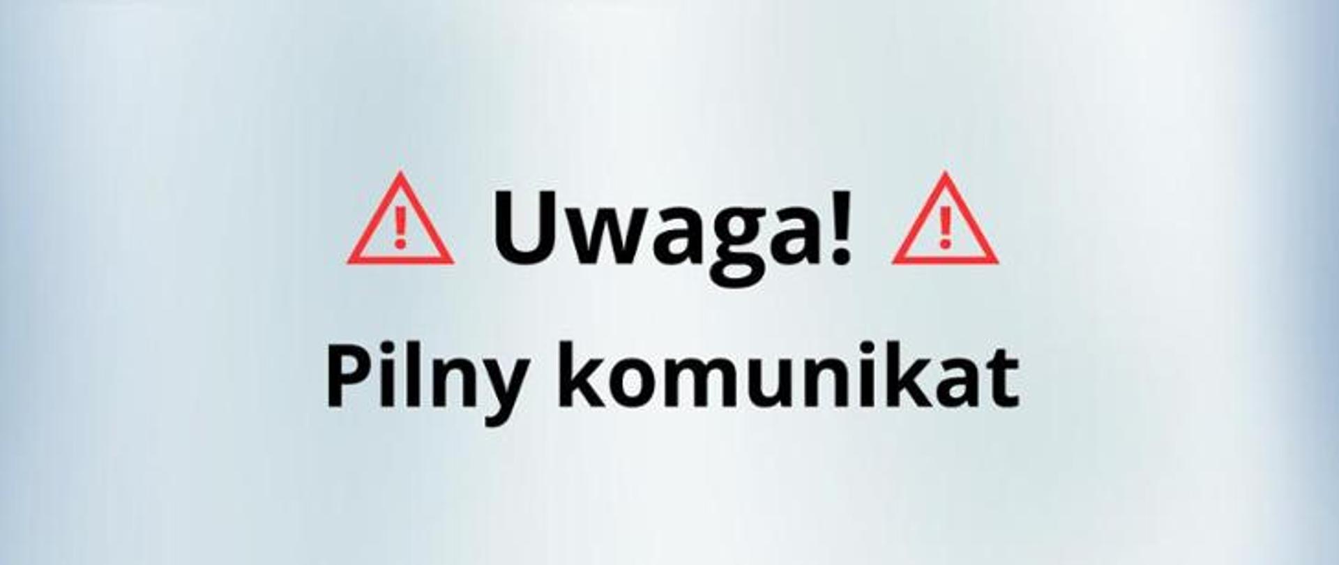 Pilny komunikat