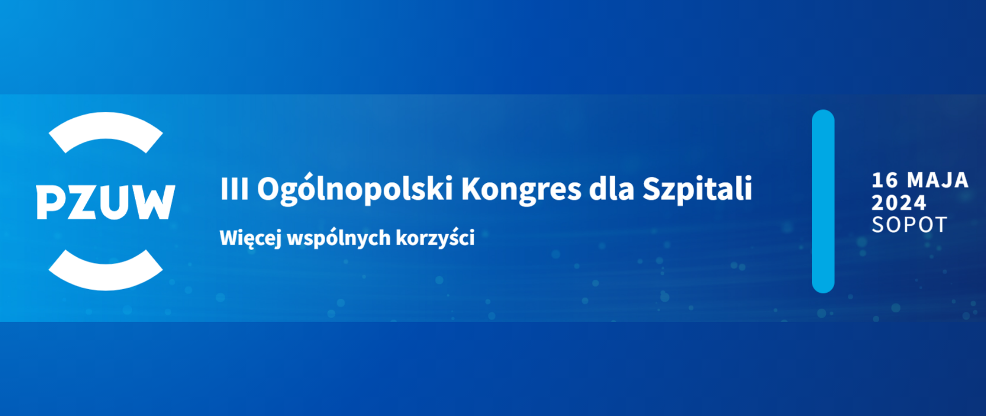 Baner III Ogólnopolski Kongres dla szpitali 16 maja 2024 Sopot