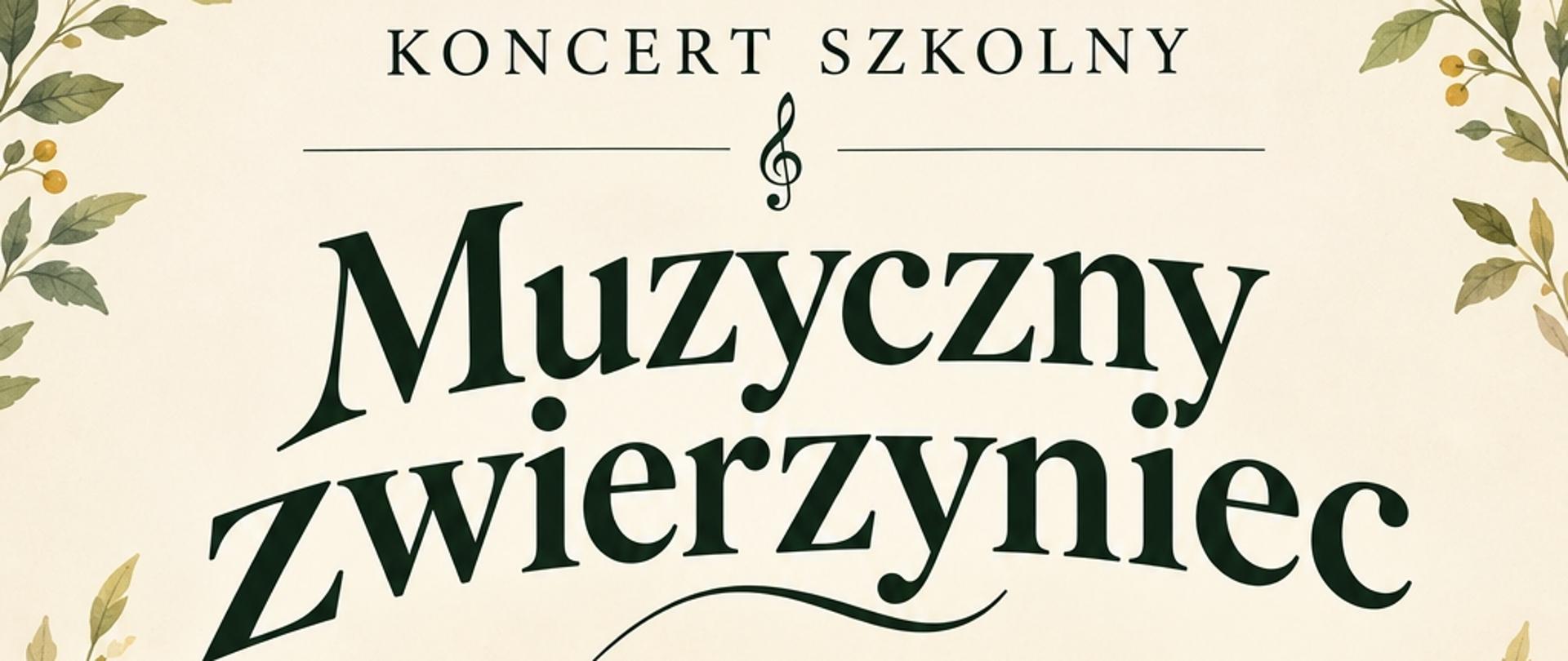 Afisz na koncert Muzyczny Zwierzyniec, na jasnym tle obrazki grających zwierząt, napis informacyjny.
