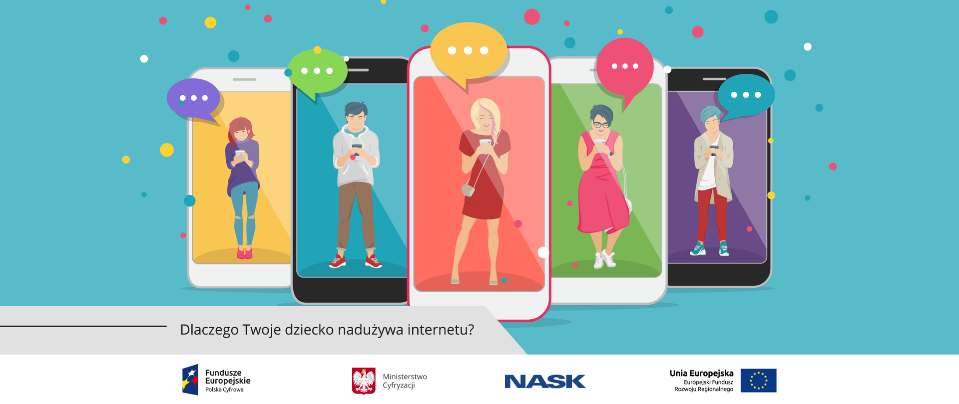 Grafika. Pięć smartfonów. Na ekranie każdego z nich osoba wpatrująca się w smartfona. Poniżej napis: Dlaczego Twoje dziecko nadużywa internetu?