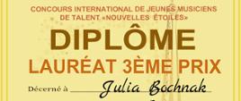 Dyplom trzeciego miejsca dla Julii Bochnak w Międzynarodowym Konkursie dla Młodych Utalentowanych Muzyków zatytułowany Nouvelles Etoiles w jedenastej edycji online, w Paryżu, w styczniu dwa tysiące dwudziestego piątego roku.