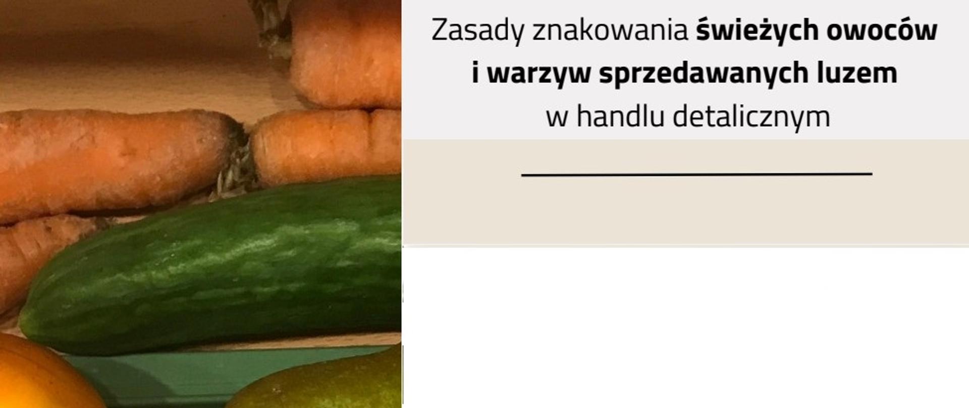 Zasady znakowania świeżych owoców i warzyw - na zdjęciu marchewki, ogórki i gruszka