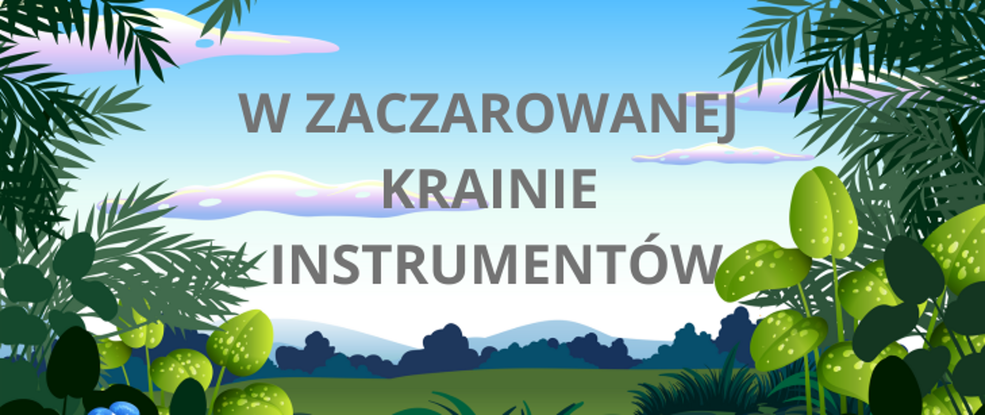 Baner w zaczarowanej krainie instrumentów