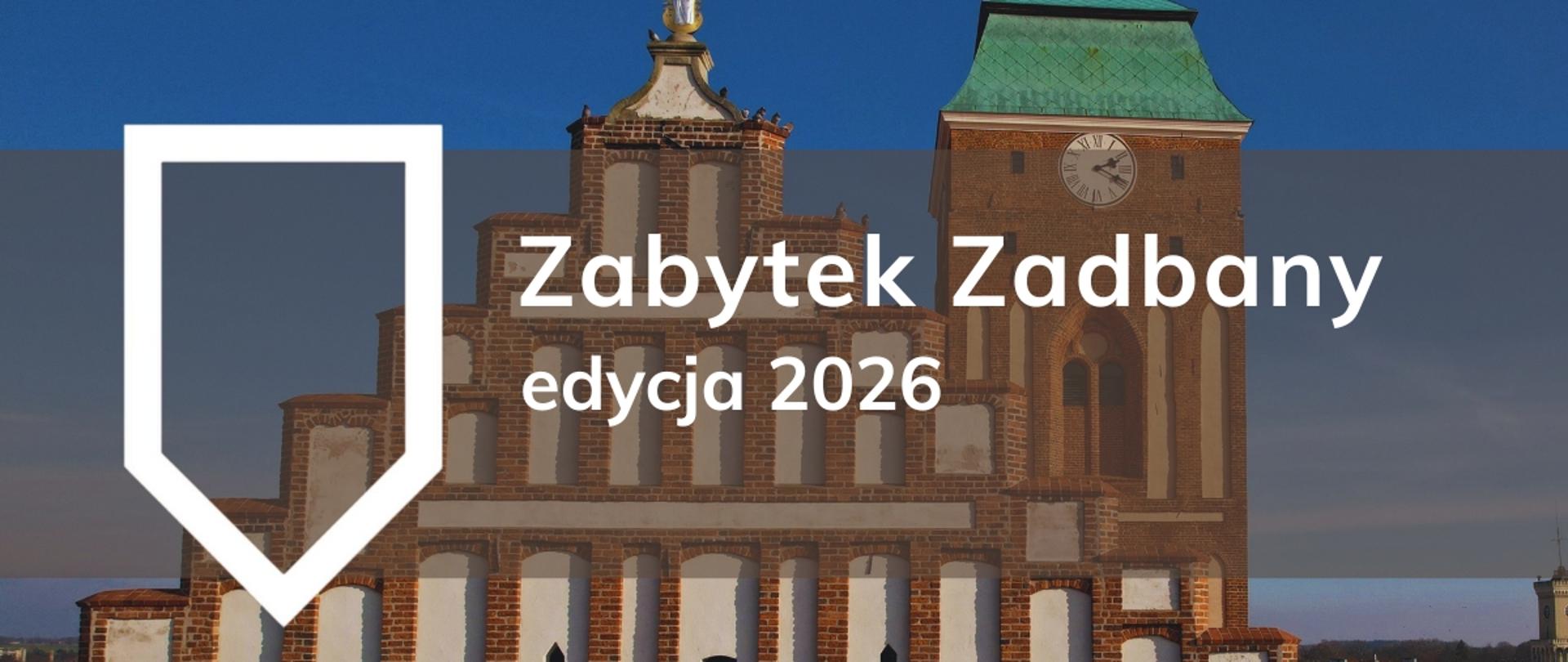 grafika i napis zabytek zadbany 2026 na tle zabytkowej wieży