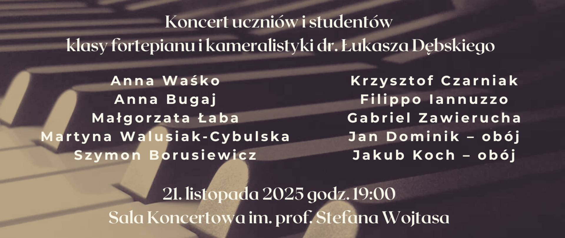 Koncert uczniów i studentów klasy fortepianu 21.11.2025 godz.19.00 plakat beżowo-czrny z klawiaturą
