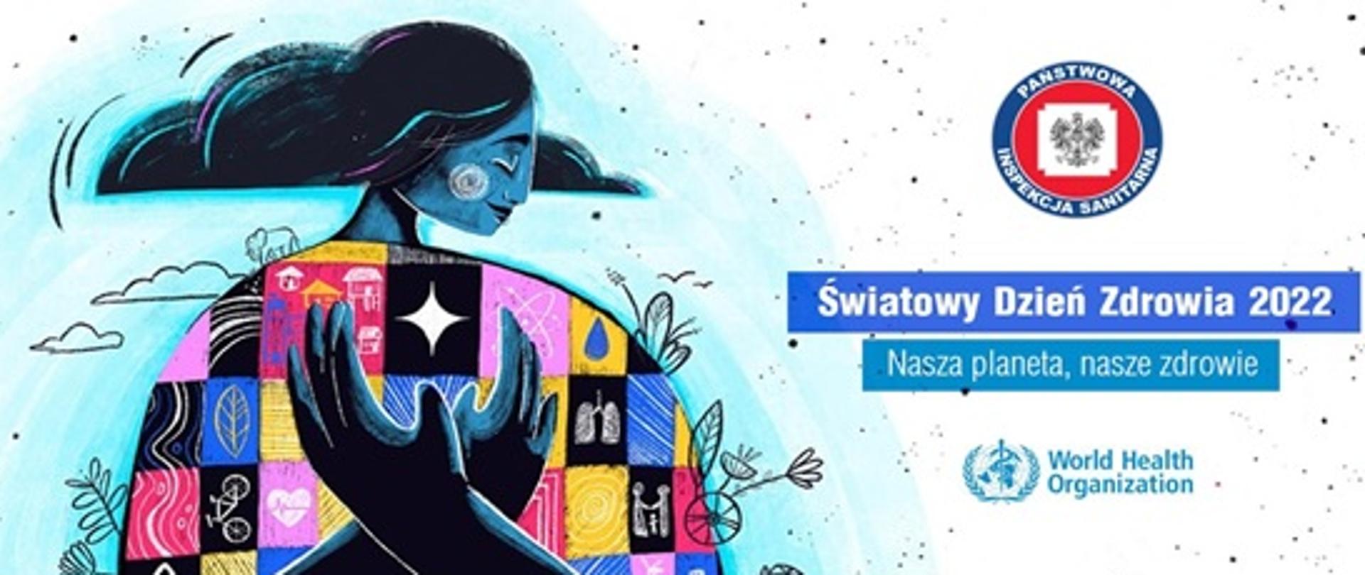 Światowy Dzień Zdrowia 2022 - Nasza planeta, nasze zdrowie