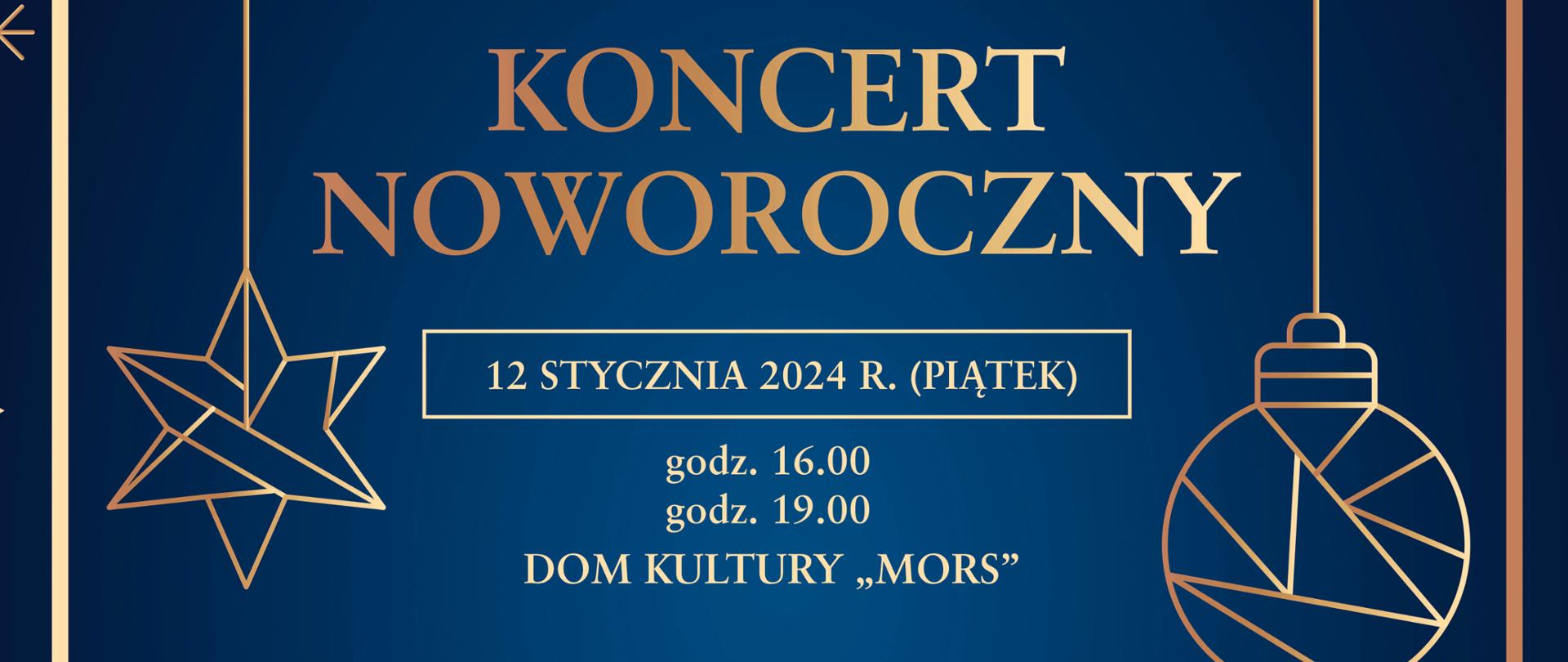 Plakat z wydarzeniem - Koncertem Noworocznym, który odbędzie się 12 stycznia 2024r. o godz. 16:00 i o godz. 19:00 w dębickim Domu Kultury "MORS". W tle plakatu na niebieskim kolorze znajdują się na około złotej ramki śnieżynki, na tym tle w złotej ramce umieszczono loga, informację dotyczącą organizatorów, wykonawców, a także co znajdzie się w programie koncertu oraz prowadzący, kto zaprasza na koncert, znajduje się rónież wiadomość, że wejściówki bezpłatne są do odbioru w portierni szkoły od 2 stycznia 2024r. Umieszczony tekst jest koloru złotego 