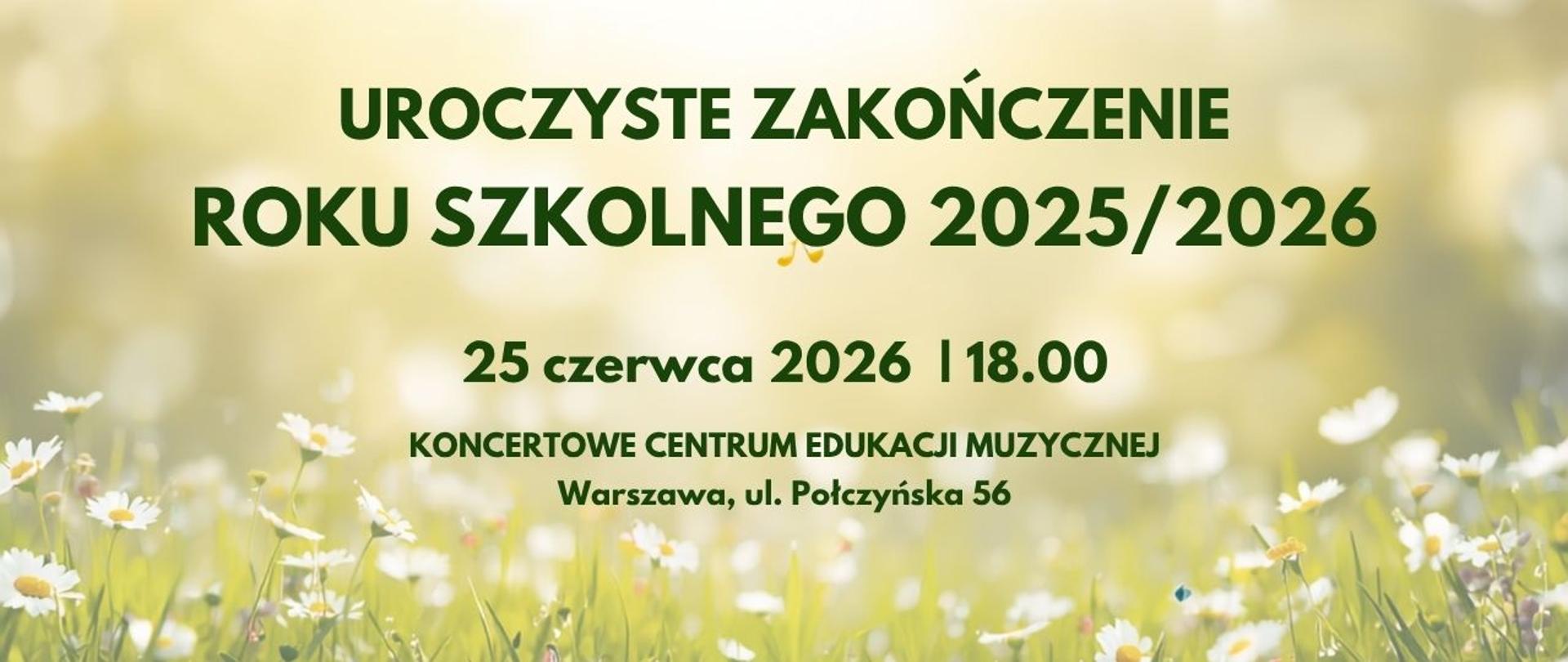 Baner - Uroczyste zakończenie roku Szkolnego - 25.06.2026, godz. 18.00, Scena Foyer, ul. Połczyńska 56