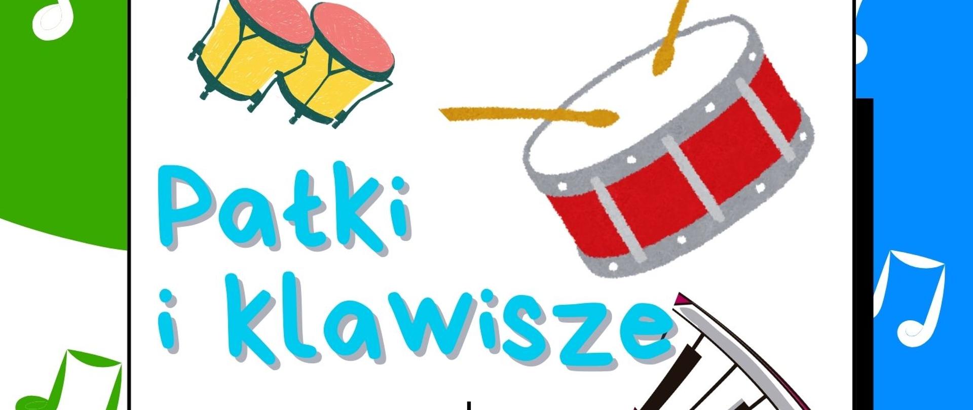 Plakat w pionie informujący o popisie uczniów klasy perkusji i fortepianu dodatkowego w dniu 10.12.2025 o godzinie 11:00. Kolorowa grafika w postaci kolorowych plam oraz nut. Po środku biały prostokąt , a na nim kolorowymi literami nazwa wydarzenia Pałki i klawisze. Nad nazwą werbel i bębenki, a z prawej strony klawiatura fortepianowa. 