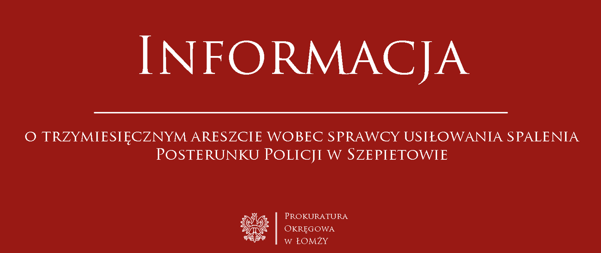 Informacja o trzymiesięcznym areszcie wobec sprawcy usiłowania spalenia Posterunku Policji w Szepietowie